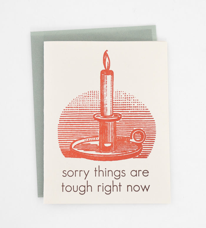 Sorry things are tough right now
