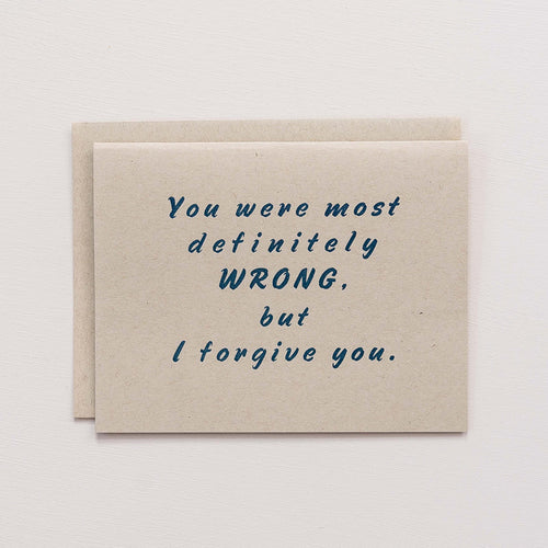 You Were Most Definitely WRONG, But I Forgive You
